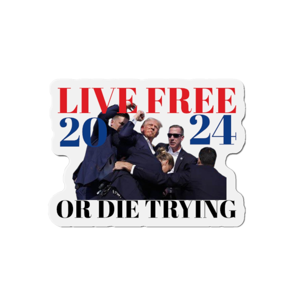 Live Free 2024! Trump