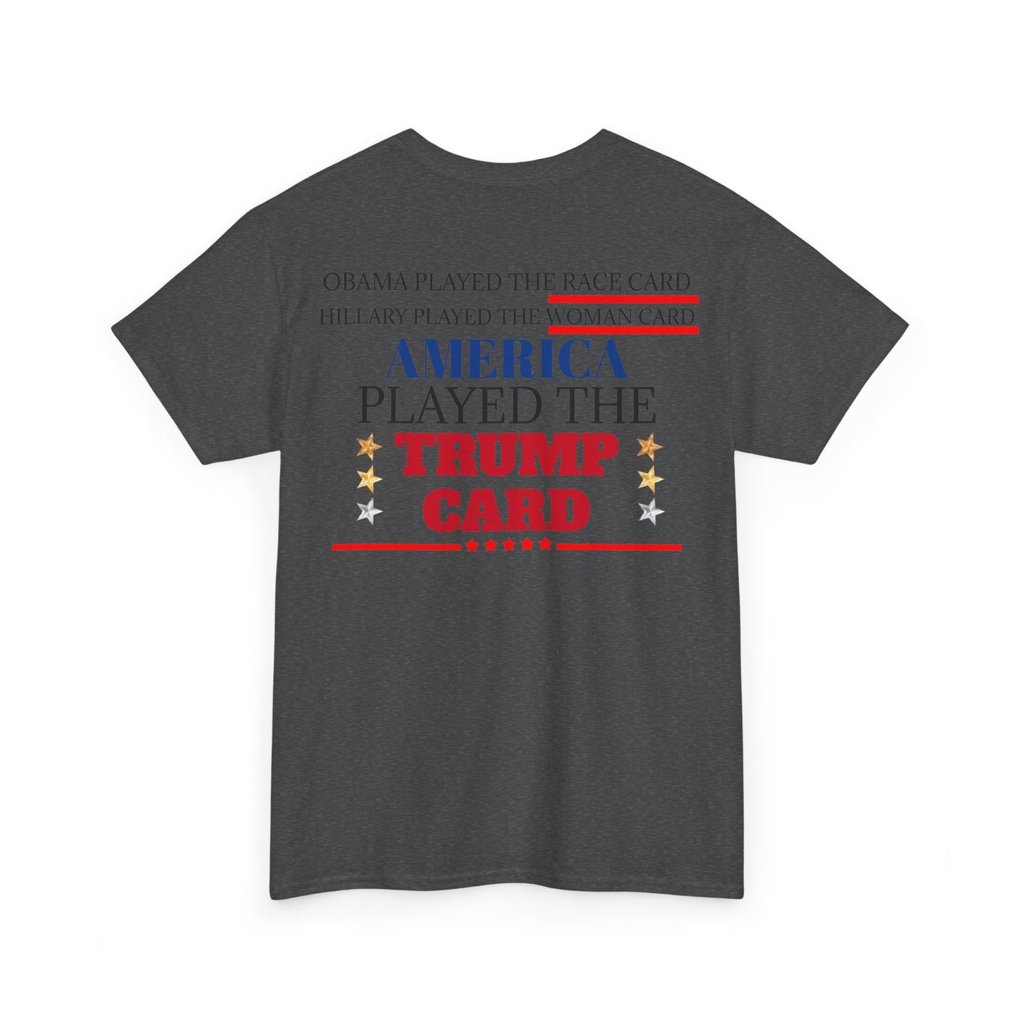 The Trump Card! MAGA 2024, Heavy Cotton Tee, Republican party support.