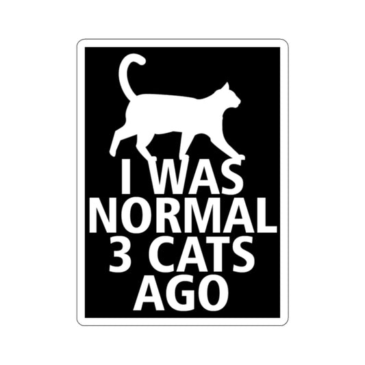 I Was Normal 3 Cats Ago! Stickers