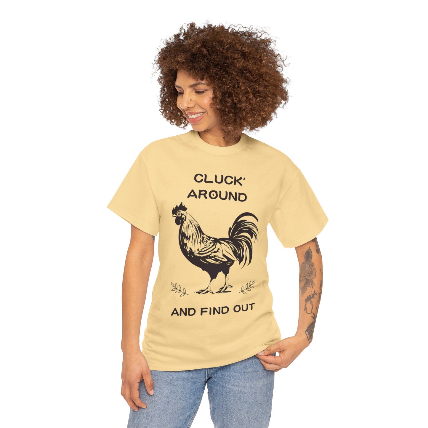 Cluck around and find out! Cotton Tee