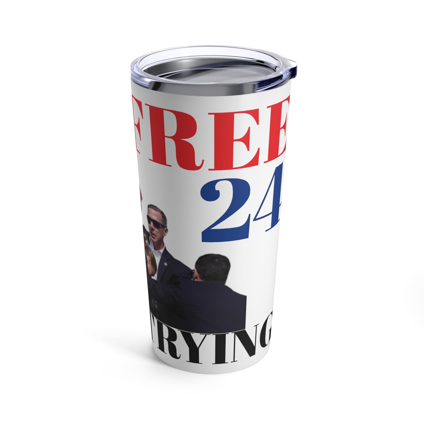 LIVE FREE OR DIE TRYING! 2024 TRUMP Tumbler 20oz