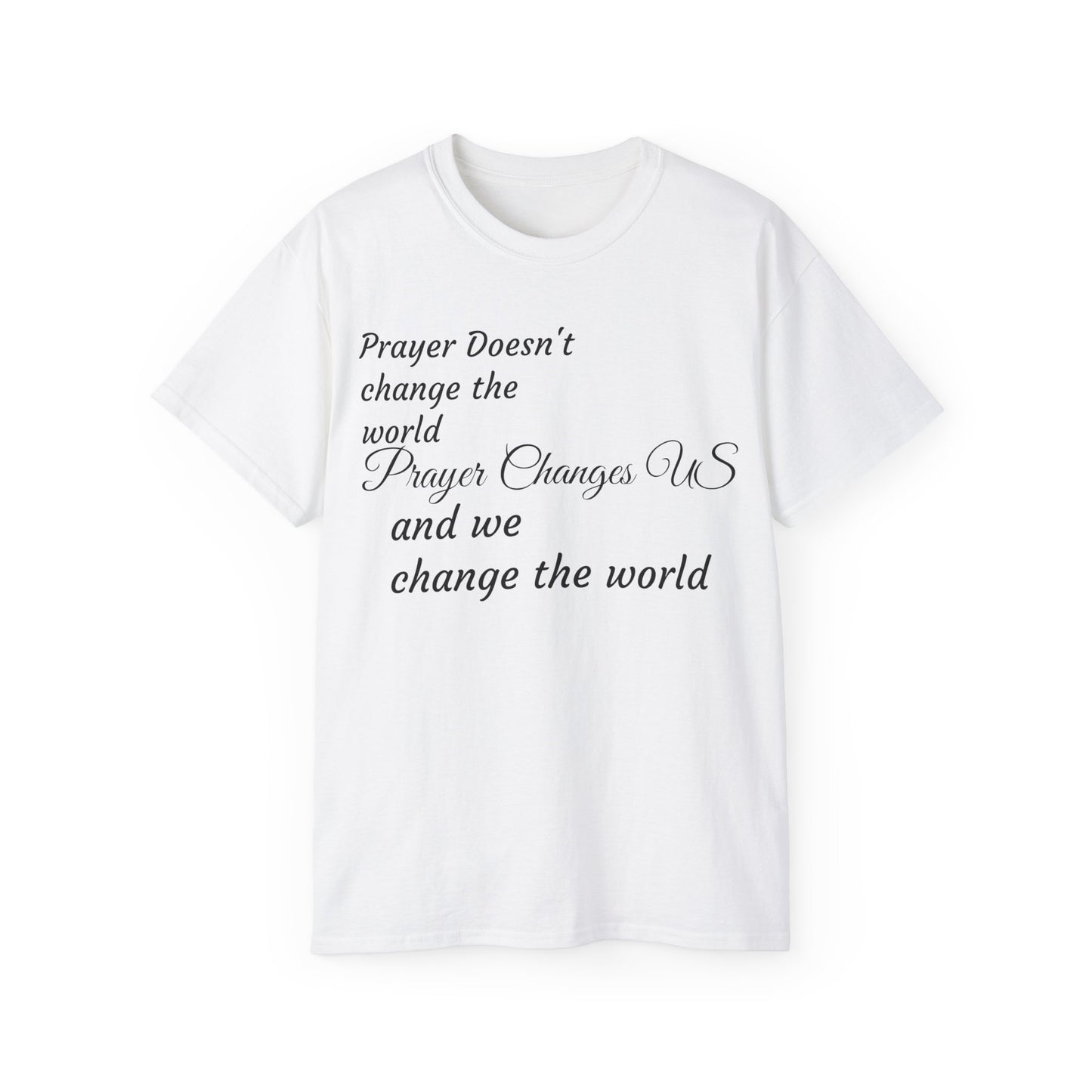 Prayer Changes US Cotton Tee