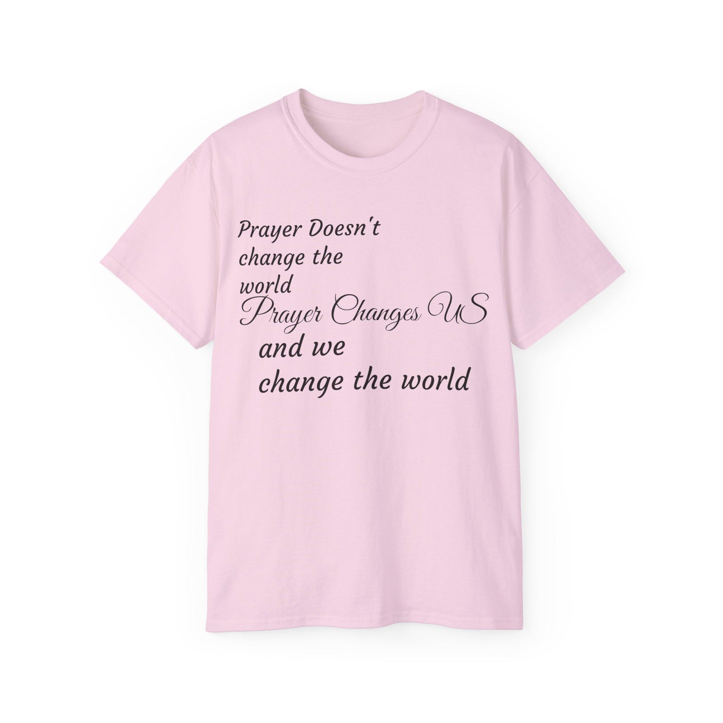 Prayer Changes US Cotton Tee