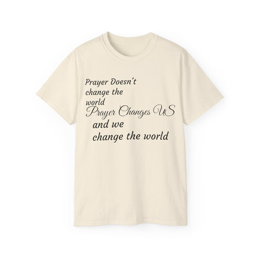 Prayer Changes US Cotton Tee