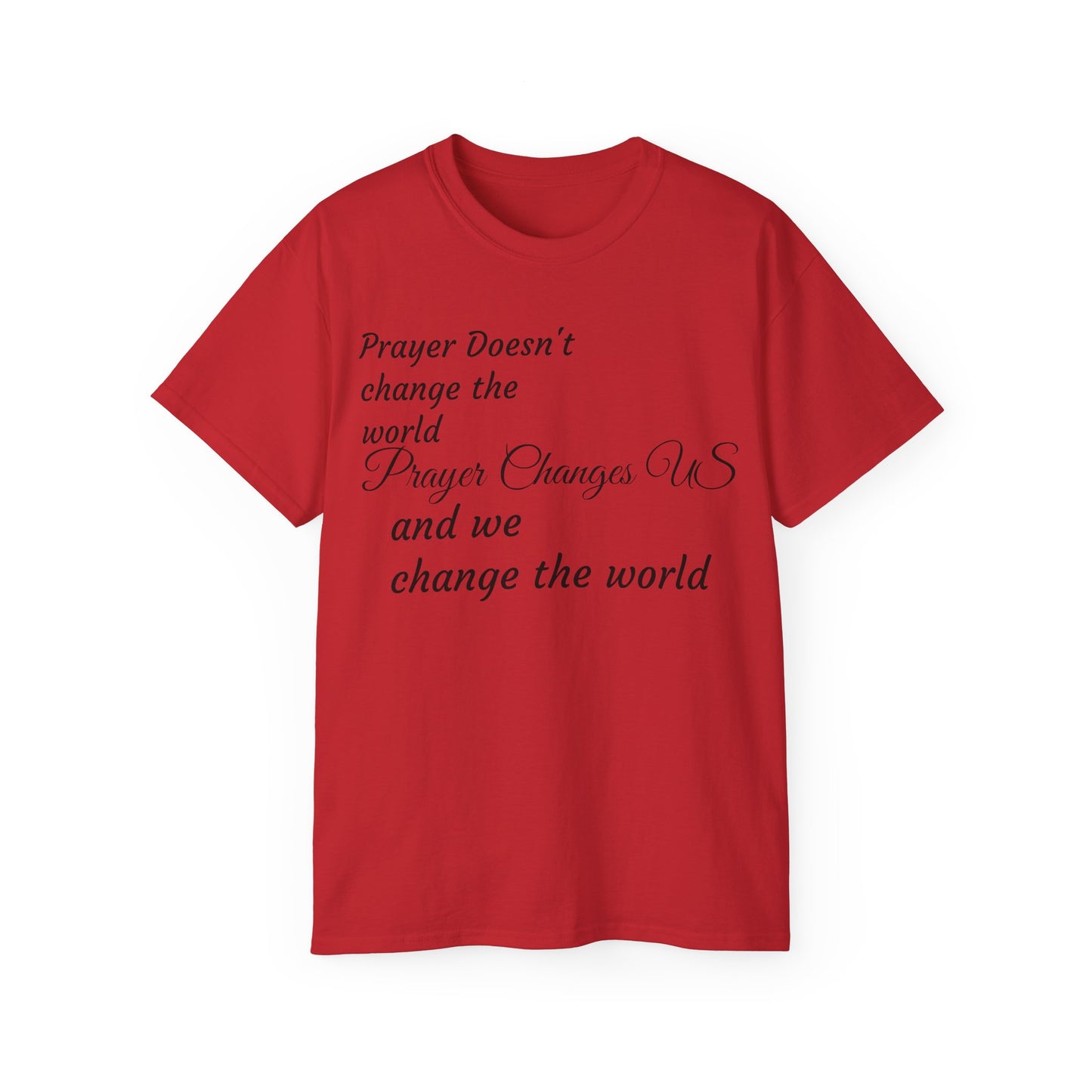 Prayer Changes US Cotton Tee