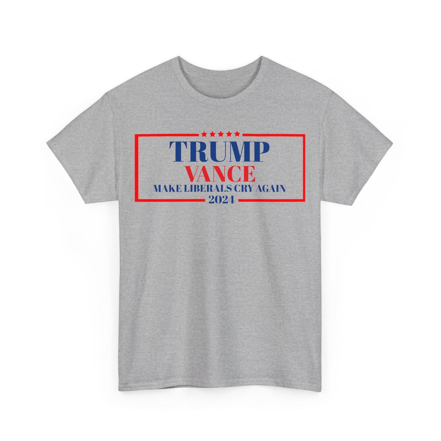 TRUMP VANCE make liberals cry! 2024 Heavy Cotton T-Shirt