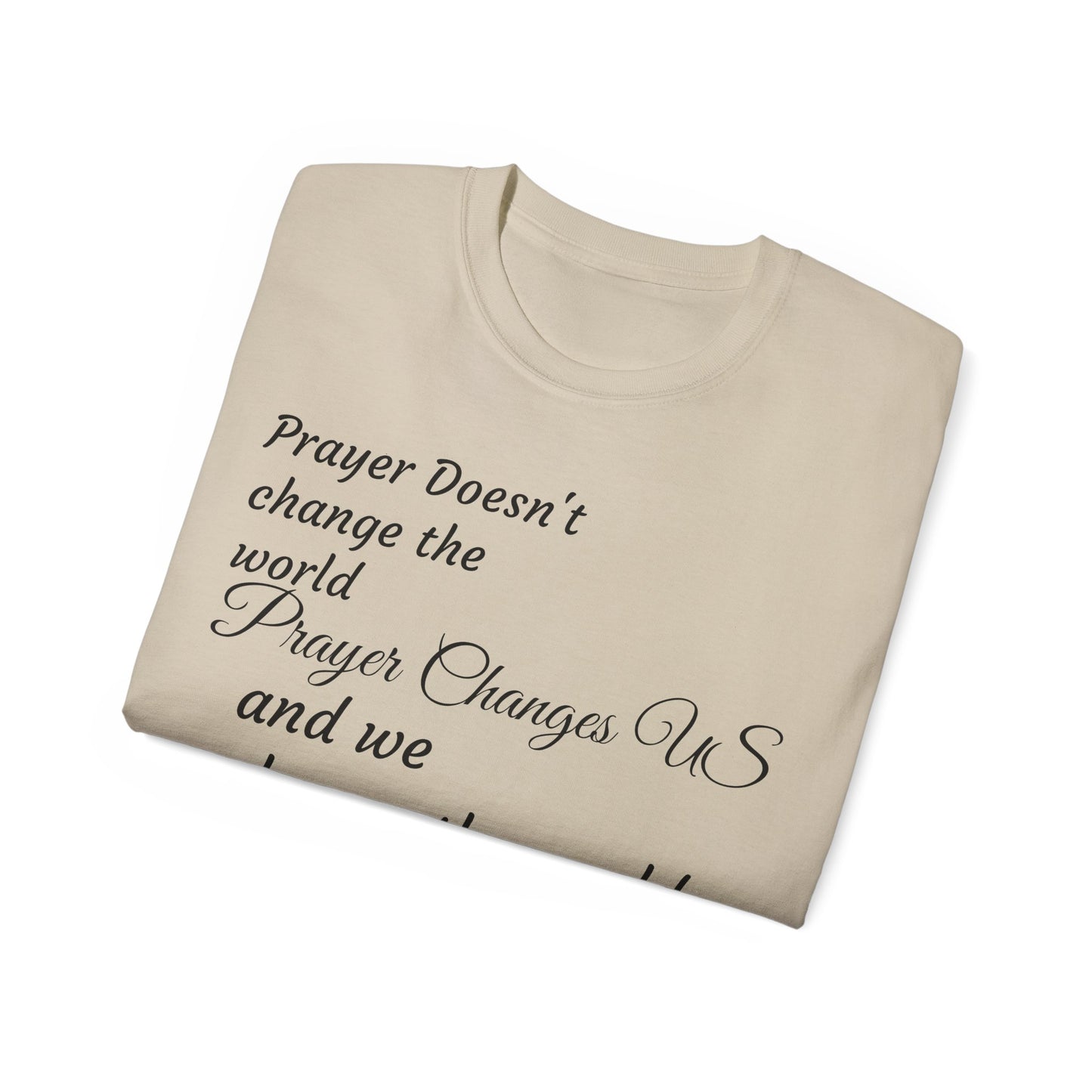 Prayer Changes US Cotton Tee