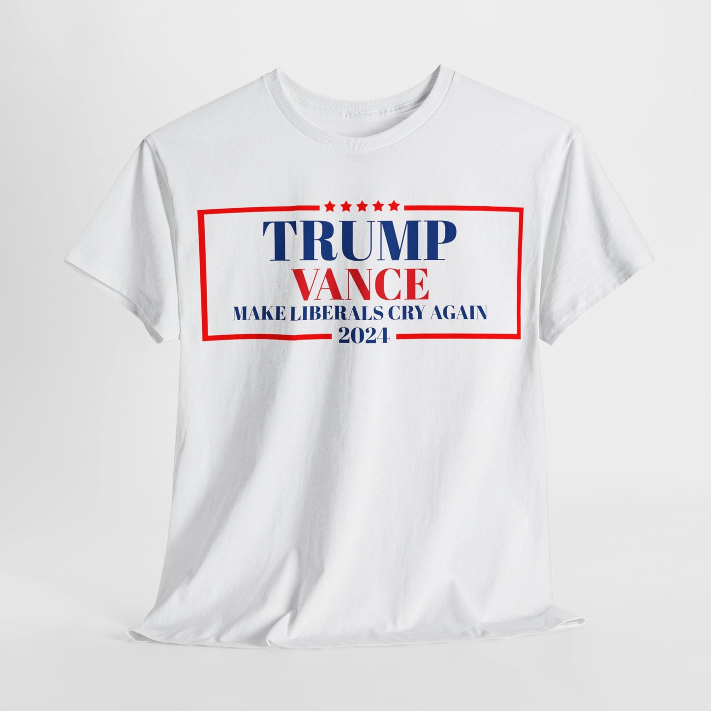 TRUMP VANCE make liberals cry! 2024 Heavy Cotton T-Shirt