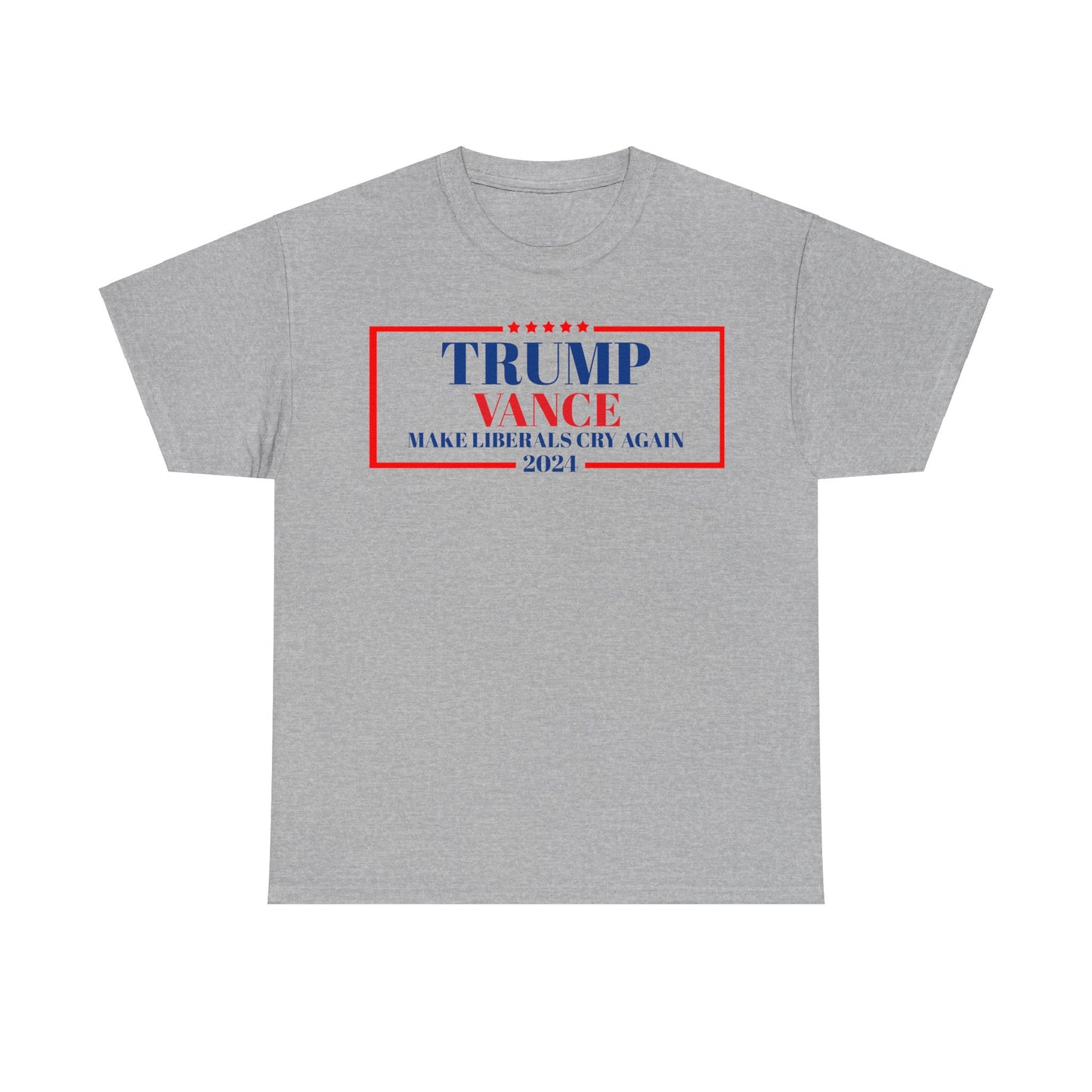 TRUMP VANCE make liberals cry! 2024 Heavy Cotton T-Shirt