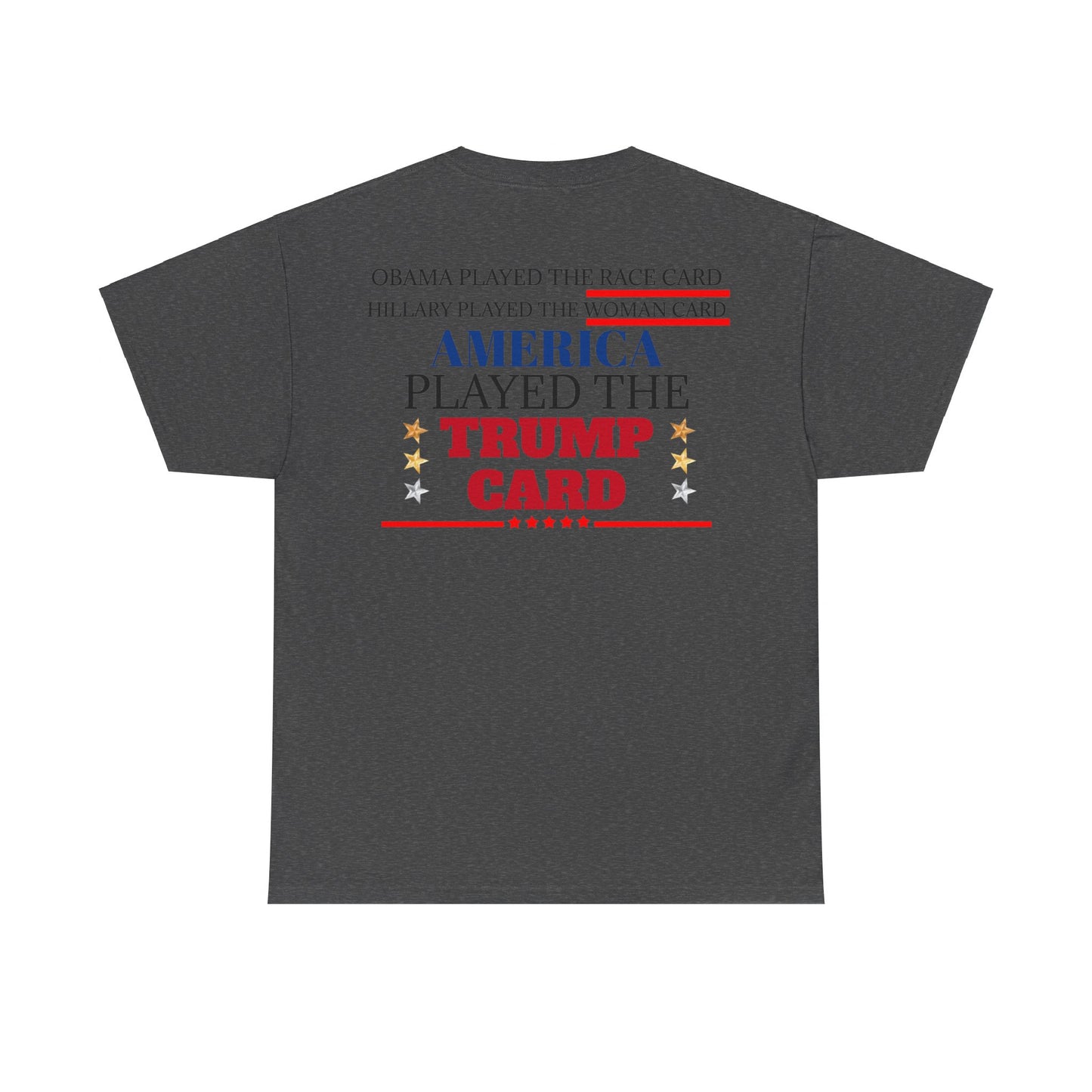 The Trump Card! MAGA 2024, Heavy Cotton Tee, Republican party support.