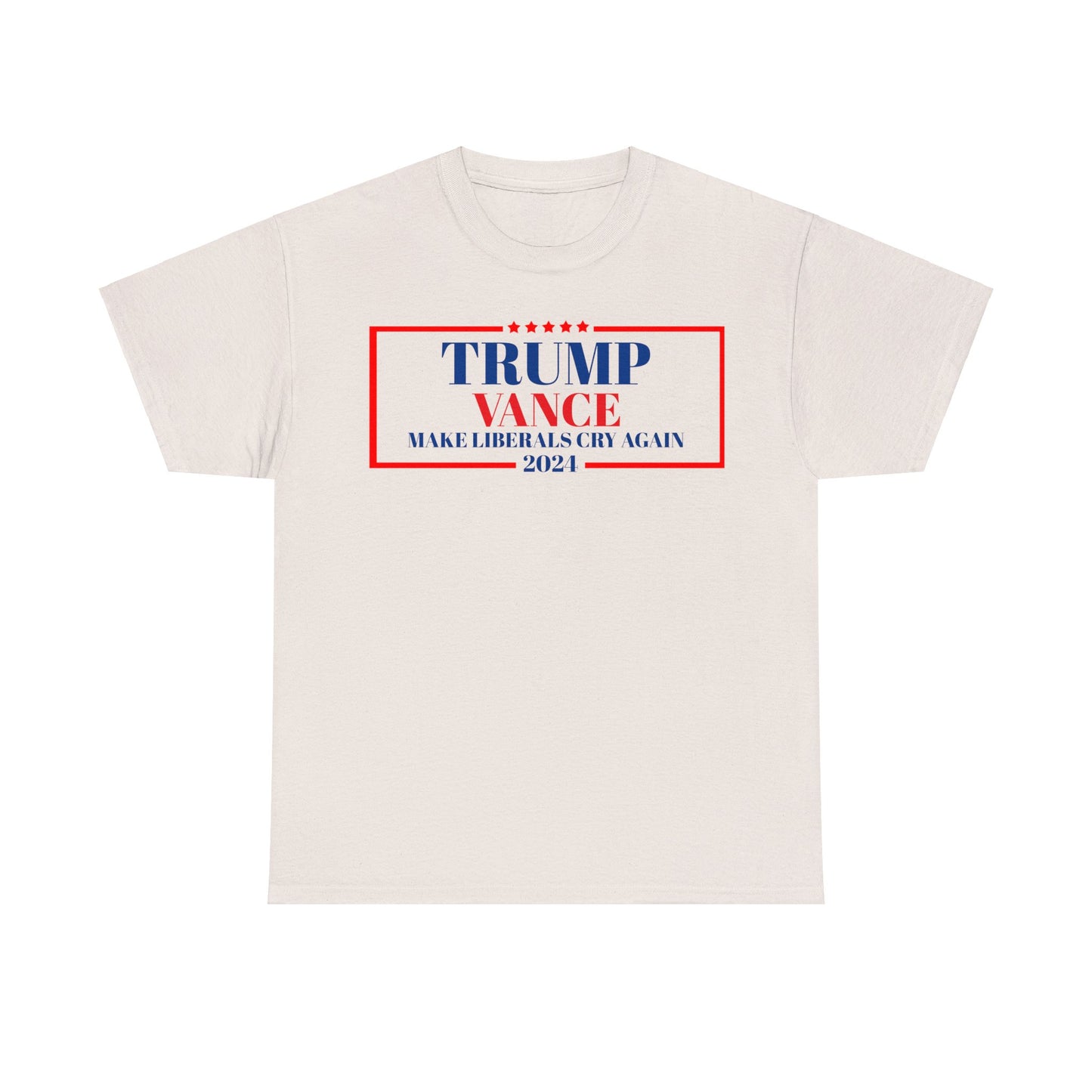 TRUMP VANCE make liberals cry! 2024 Heavy Cotton T-Shirt