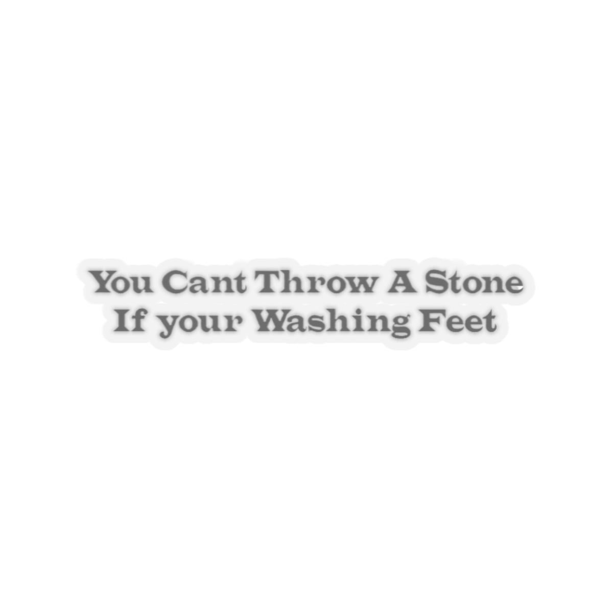 You cant throw a stone  Stickers