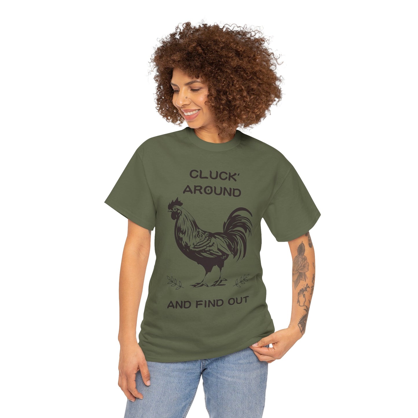 Cluck around and find out! Cotton Tee