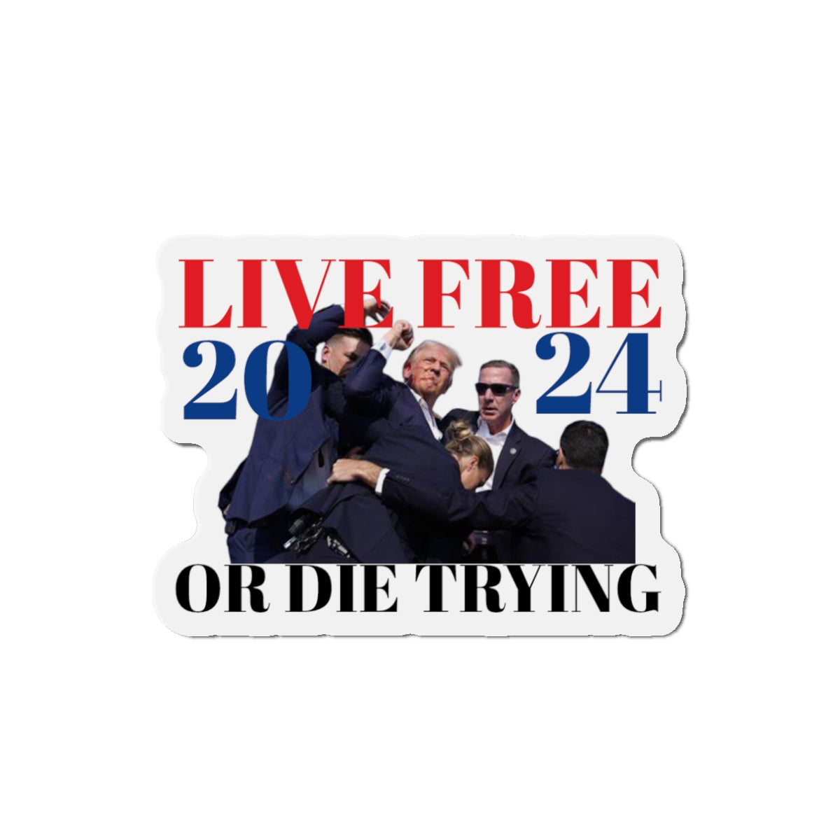 Live Free 2024! Trump