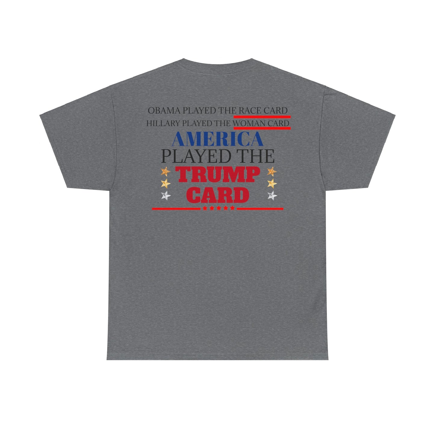 The Trump Card! MAGA 2024, Heavy Cotton Tee, Republican party support.