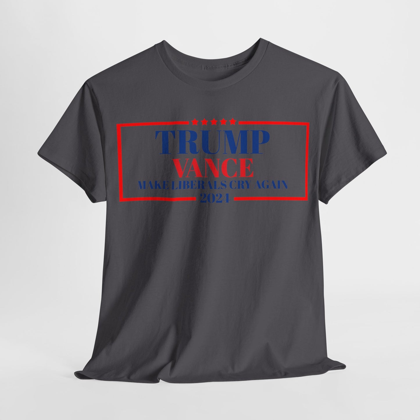 TRUMP VANCE make liberals cry! 2024 Heavy Cotton T-Shirt