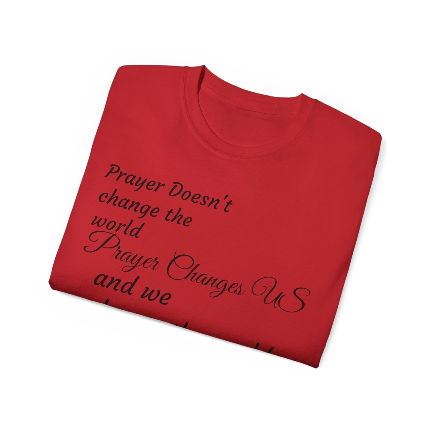 Prayer Changes US Cotton Tee