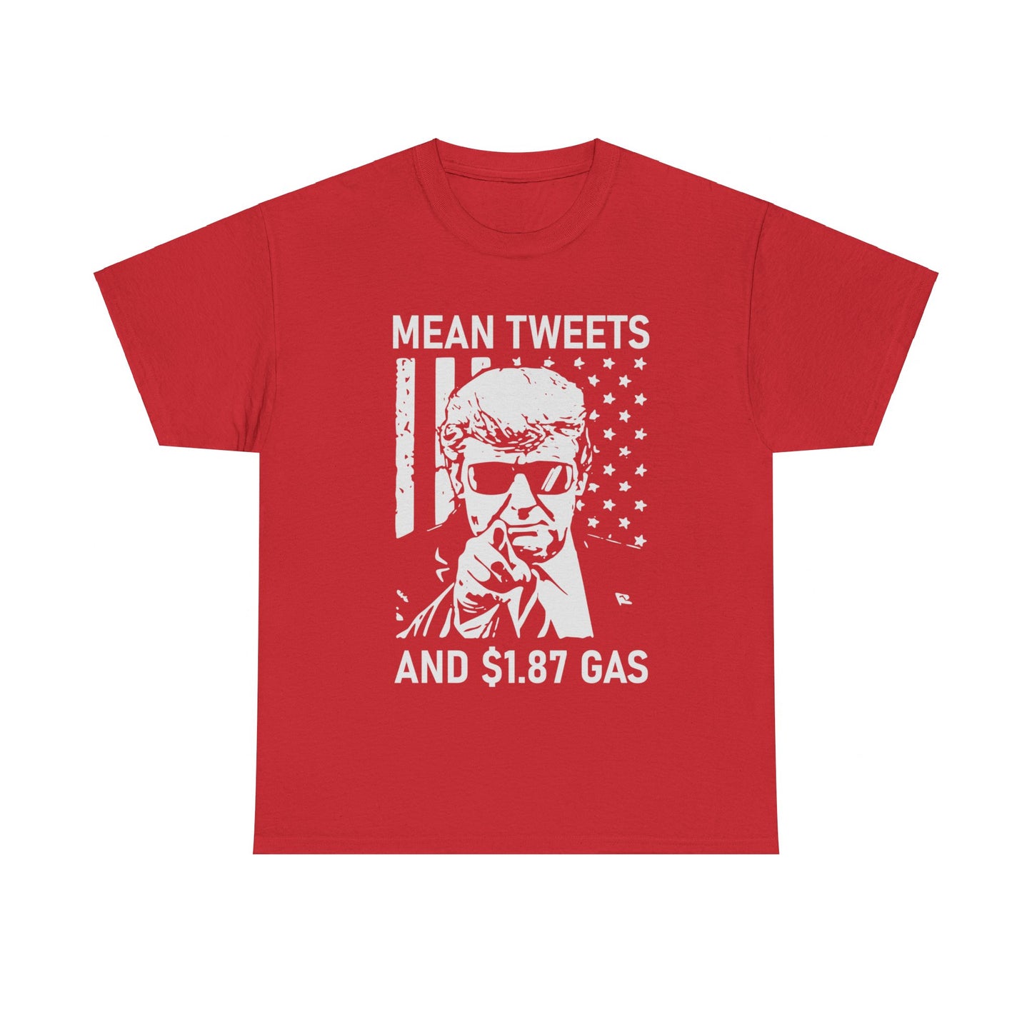 MEAN TWEETS and cheap gas! Cotton Tee, TRUMP 2024